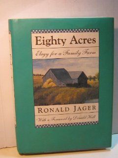 Eighty Acres Elegy for a Family Farm (9780807070444) Ronald Jager Books
