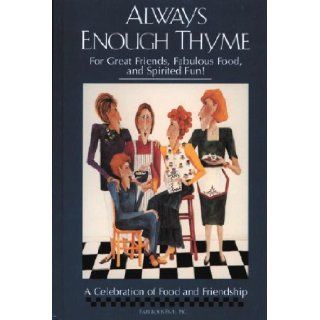 Always Enough Thyme Stephanie McKee, Diane Earl, Debbie Rubin, Phyllis Jones, Jan Tonroy 9780970914705 Books