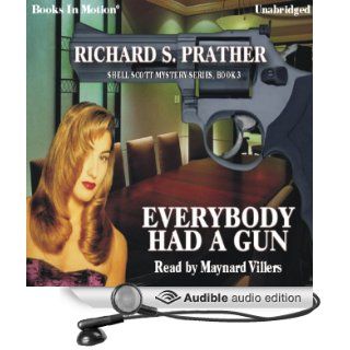 Everybody Had A Gun Shell Scott, Book 3 (Audible Audio Edition) Richard S. Prather, Maynard Villers Books