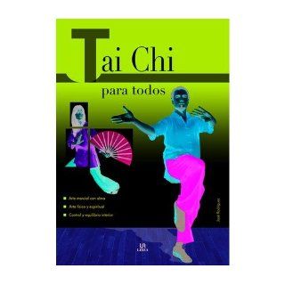 Tai Chi para todos/ Tai Chi for Everyone (Paperback)(Spanish)   Common By (author) Jos? Rodr?guez 0884677499660 Books