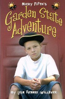 Nicky Fifth's Garden State Adventure Lisa Funari Willever 9780976046929 Books