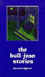 The Bull Jean Stories Sharon Bridgforth 9780965665919 Books