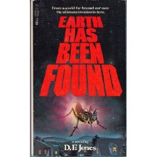 Earth Has Been Found Dennis Feltham Jones 9780440122173 Books