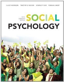 Social Psychology, Fifth Canadian Edition with MyPsychLab (5th Edition) (9780132918350) Elliot Aronson, Timothy D. Wilson, Robin M. Akert, Beverly Fehr Books