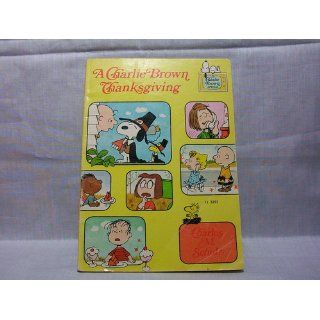 A Charlie Brown Thanksgiving Charles M. Schulz Books