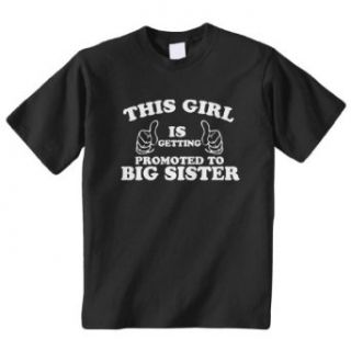 Threadrock 'This Girl Is Getting Promoted To Big Sister' Youth T Shirt Clothing