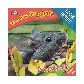 Mouse (See How They Grow) DK Publishing 9780756637644 Books