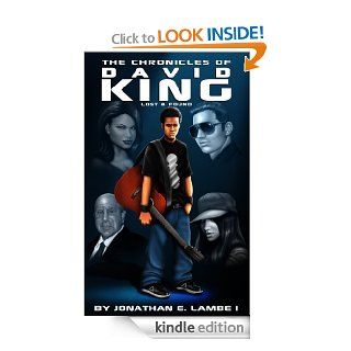 The Chronicles Of David King Lost & Found (1) eBook Jonathan Lambe, Tammy Maxey, Jamie Massey, Akili Richards Kindle Store