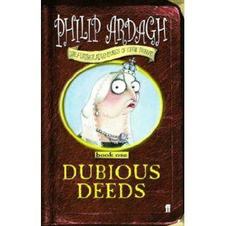 Dubious Deeds Bk.1 (Further Adventures of Eddie Dickens) Philip Ardagh, David Roberts 9780571217083 Books