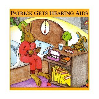 Patrick Gets Hearing Aids Nikolas Klakow Maureen C. Riski 9780964769106 Books