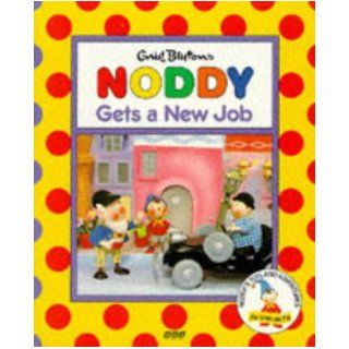 Noddy Gets a New Job (Noddy's Toyland Adventures) Enid Blyton 9780563368649 Books