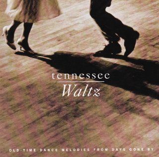 Tennessee Waltz   Old Time Dance Melodies from Days Gone By Music