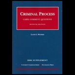 Criminal Process  Cases, Comments and Questions, 2006 Supplement