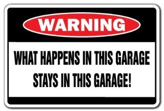 WHAT HAPPENS IN THIS GARAGE Warning Sign funny signs  Street Signs  Patio, Lawn & Garden