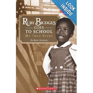 Ruby Bridges Goes to School My True Story (Scholastic Reader, Level 2) (9780545108553) Ruby Bridges Books