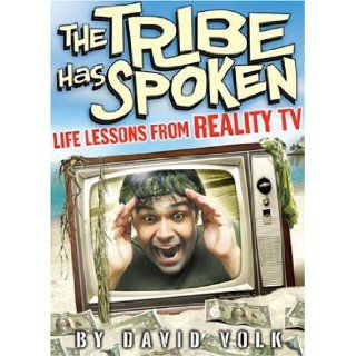 The Tribe Has Spoken Life Lessons from Reality TV David Volk 9780740746864 Books