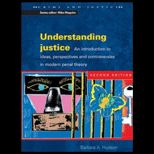 Understanding Justice  Introduction to Ideas, Perspectives and Controversies in Modern Penal Theory