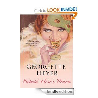 Behold, Here's Poison eBook Georgette Heyer Kindle Store