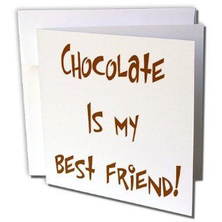 gc_6015_1 Sandy Mertens Chocolate Quotes   Chocolate Is My Best Friend   Greeting Cards 6 Greeting Cards with envelopes  Blank Greeting Cards 