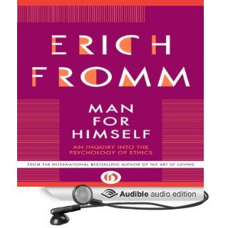 Man for Himself An Inquiry into the Psychology of Ethics (Audible Audio Edition) Erich Fromm, Phil Holland Books