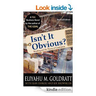 Isn't It Obvious? Revised Edition eBook Eliyahu M. Goldratt Kindle Store