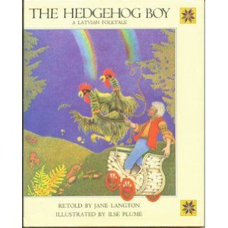 The Hedgehog Boy Jane Langton, Ilse Plume 9780060236960 Books