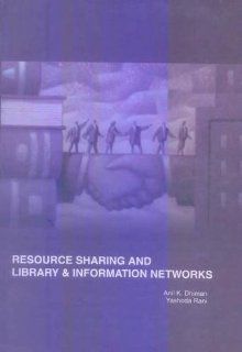 Resource Sharing and Library & Information Science Networks (9788170004615) Anil Kumar Dhiman, Yashoda Rani Books