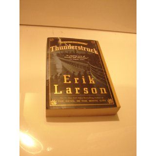 Thunderstruck Erik Larson 9781400080670 Books