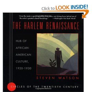 The Harlem Renaissance Hub of African American Culture, 1920 1930 (Circles of the Twentieth Century) Steven Watson 9780679758891 Books