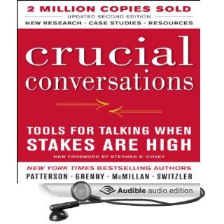 Crucial Conversations Tools for Talking When Stakes Are High, Second Edition (Audible Audio Edition) Kerry Patterson, Joseph Grenny Books