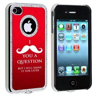Apple iPhone 4 4S 4G Red S1609 Rhinestone Crystal Bling Aluminum Plated Hard Case Cover I Mustache You A Question I'll Shave It For Later Cell Phones & Accessories