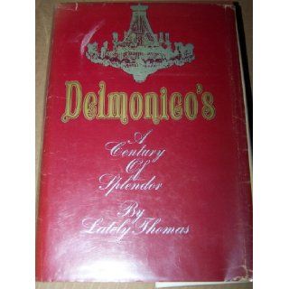 Delmonico's A Century of Splendor Lately Thomas Books