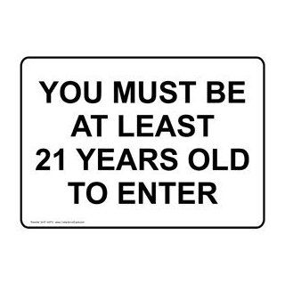 You Must Be At Least 21 Years Old To Enter Sign NHE 14875 Enter / Exit  Business And Store Signs 