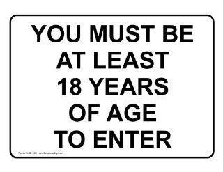 Must Be At Least 18 Years Of Age To Enter Sign NHE 14874 Enter / Exit  Business And Store Signs 