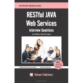 RESTful JAVA Web Services Interview Questions You'll Most Likely Be Asked Vibrant Publishers 9781463706340 Books