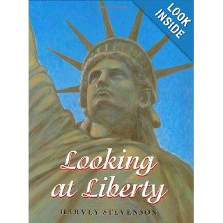 Looking at Liberty Harvey Stevenson 9780060001001  Kids' Books