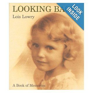 Looking Back A Book of Memories Lois Lowry 8601400738023 Books
