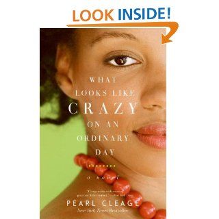 What Looks LIke Crazy On an Ordinary Day Pearl Cleage 9780061710384 Books