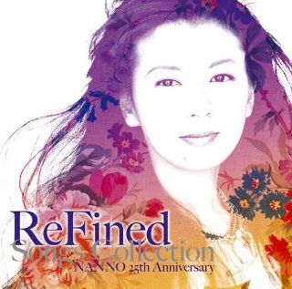 Refined Songs Collection Nanno 25th Anniversary Music