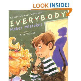 Everybody Makes Mistakes Christine Kole MacLean, Cynthia Decker 9780525472254 Books