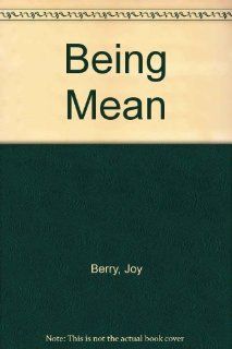 Being Mean (9789993853763) Joy Berry Books