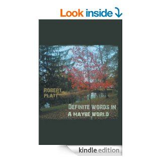 Definite Words In A Maybe World eBook Robert Platt Kindle Store