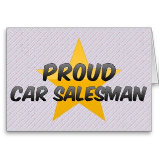 Proud Car Salesman Greeting Cards