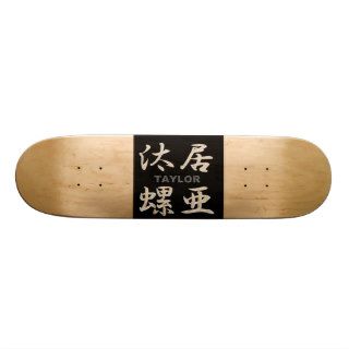 Taylor ⇒ 【汰居螺亜】 / Kanji name gifts Skate Deck
