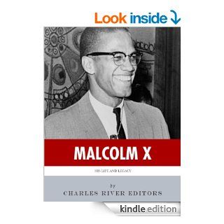 Any Means Necessary The Life and Legacy of Malcolm X eBook Charles River Editors Kindle Store