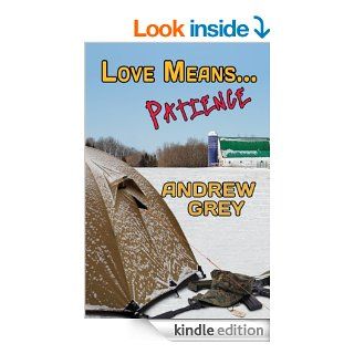 Love MeansPatience eBook Andrew Grey Kindle Store