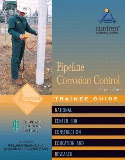 Pipeline Corrosion Control Level 1 TG Modules (Contren Learning) NCCER 9780130466846 Books