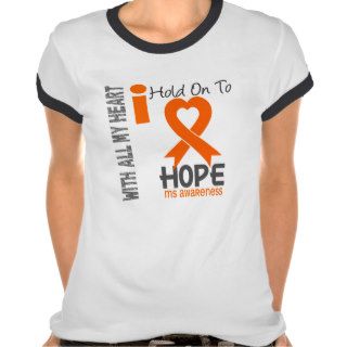 MS I Hold On To Hope T Shirts