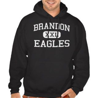 Brandon   Eagles   High School   Brandon Florida Hooded Pullover