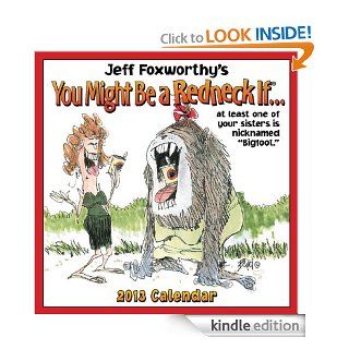 Jeff Foxworthy's You Might Be a Redneck If2013 Day to Day Calendar eBook Jeff Foxworthy Kindle Store